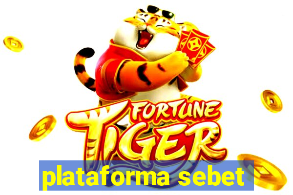 plataforma sebet